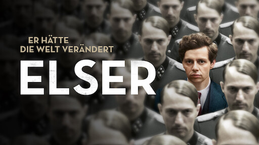 Rezension: „Elser – Er hätte die Welt verändert“