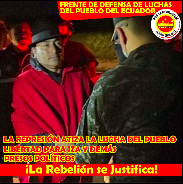 Ecuador: REPRESSION FUELS THE PEOPLE’S STRUGGLE, FREEDOM FOR IZA AND OTHER POLITICAL PRISONERS