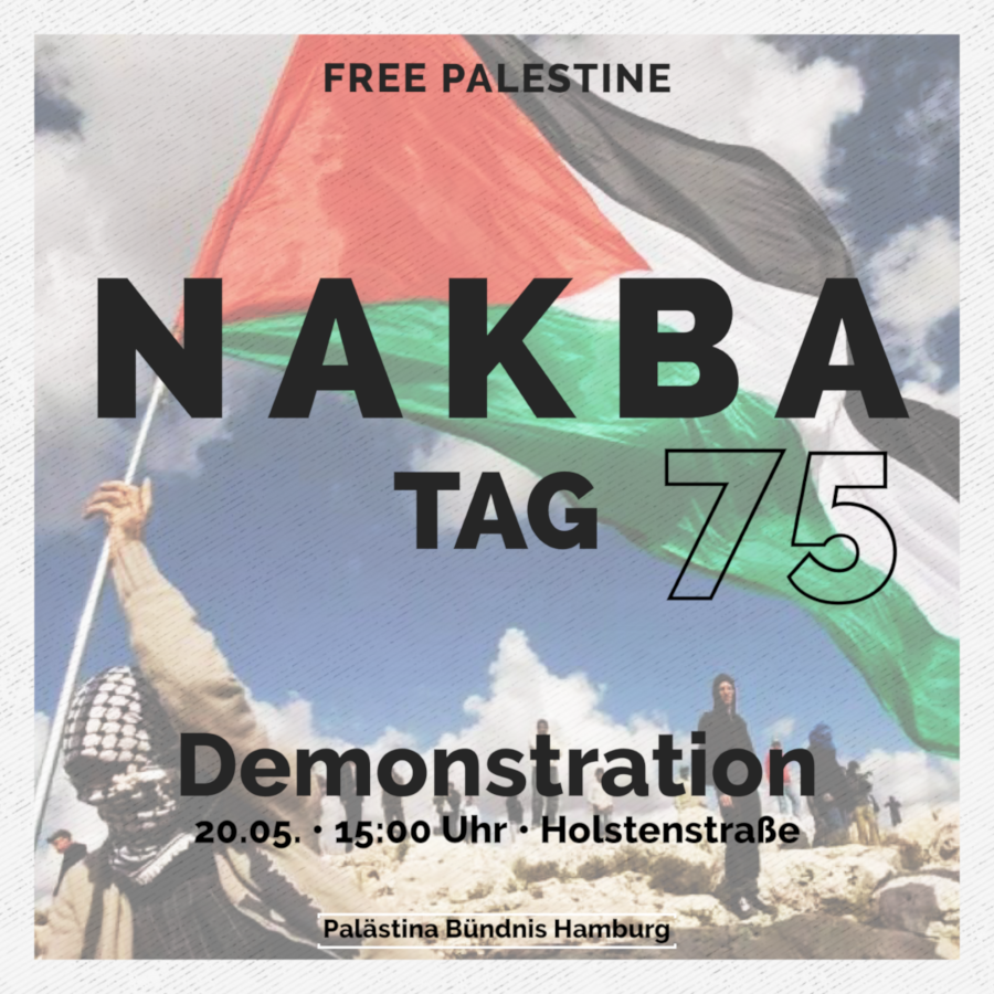 Demo in Hamburg: 75 Jahre Nakba, 75 Jahre Katastrophe – Freiheit für Palästina!