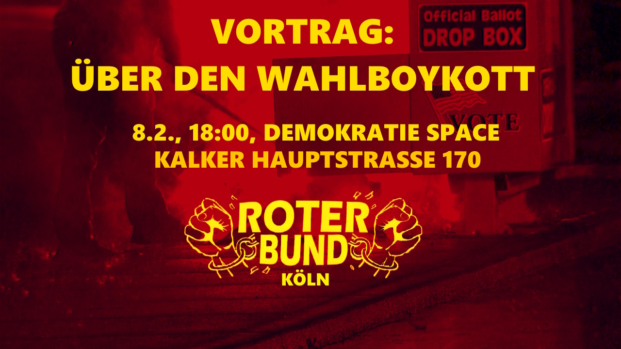 Köln: Veranstaltung zur Notwendigkeit und strategischen Bedeutung des Wahlboykotts