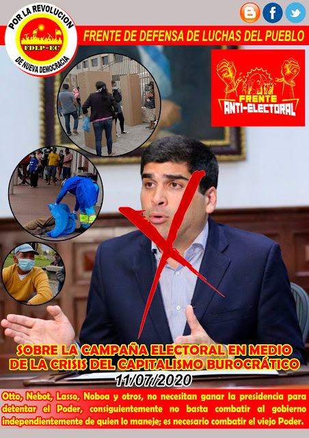 ON THE ELECTION CAMPAIGN IN THE MIDST OF THE CRISIS OF BUREAUCRATIC CAPITALISM July 11, 2020