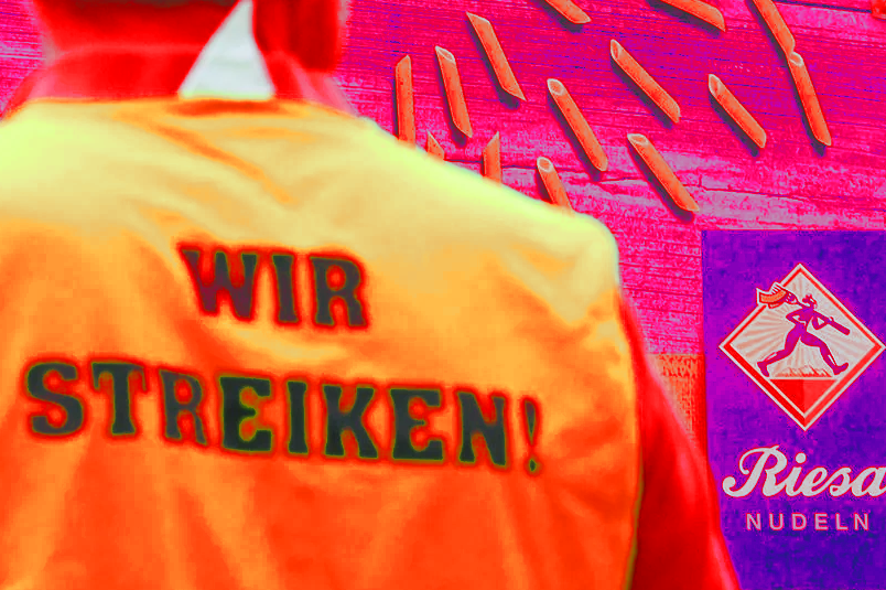 Riesa, Saxony: for one month ON STRIKE!